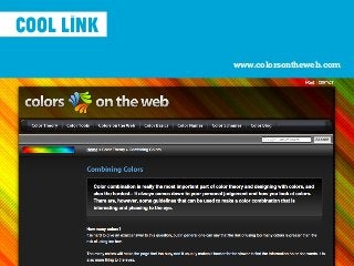 www.colorsontheweb.com
cool link
 