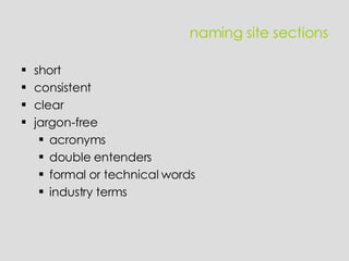 naming site sections short consistent clear jargon-free acronyms double entenders formal or technical words industry terms 