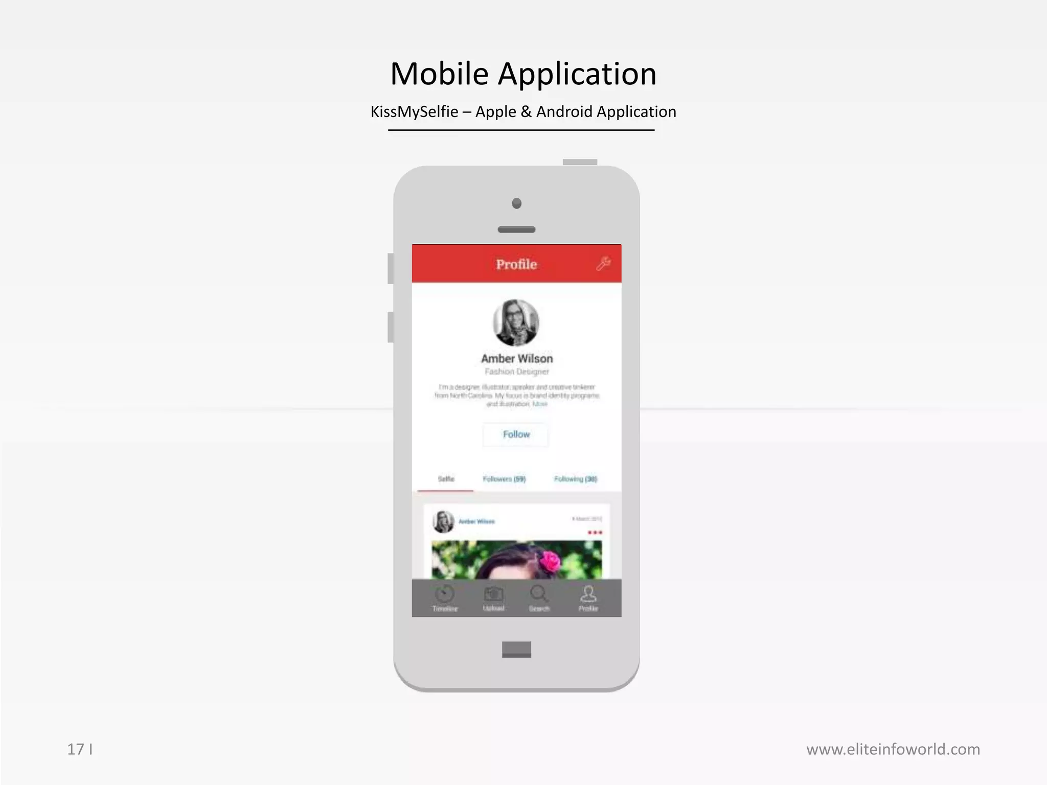 KissMySelfie – Apple & Android Application
17 I
Mobile Application
www.eliteinfoworld.com
 
