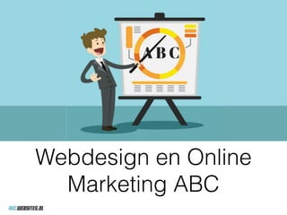 Webdesign en Online
Marketing ABC
 