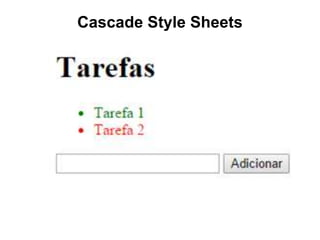 Cascade Style Sheets
 