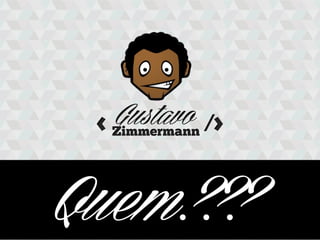 Quem???

 
