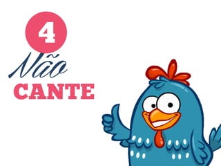 4

Não

CANTE

 