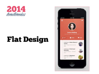 2014
tendências
Flat Design

 