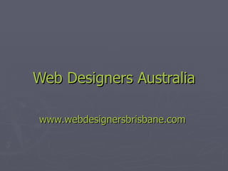 Web Designers Australia www.webdesignersbrisbane.com   