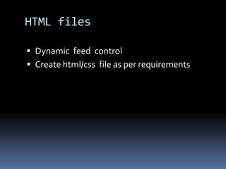 HTML filesDynamic  feed  controlCreate html/css  file as per requirements