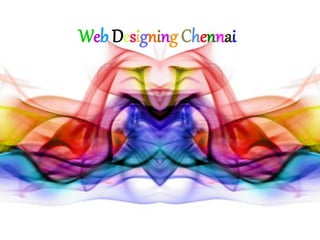Web Designing Chennai 
 