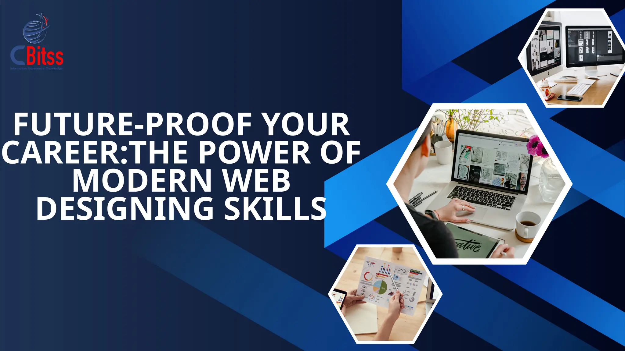 FUTURE-PROOF YOUR
CAREER:THE POWER OF
MODERN WEB
DESIGNING SKILLS
 