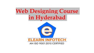 Web Designing Course
in Hyderabad
 