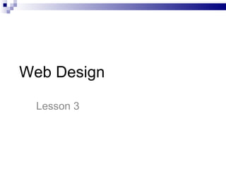 Web Design Lesson 3 