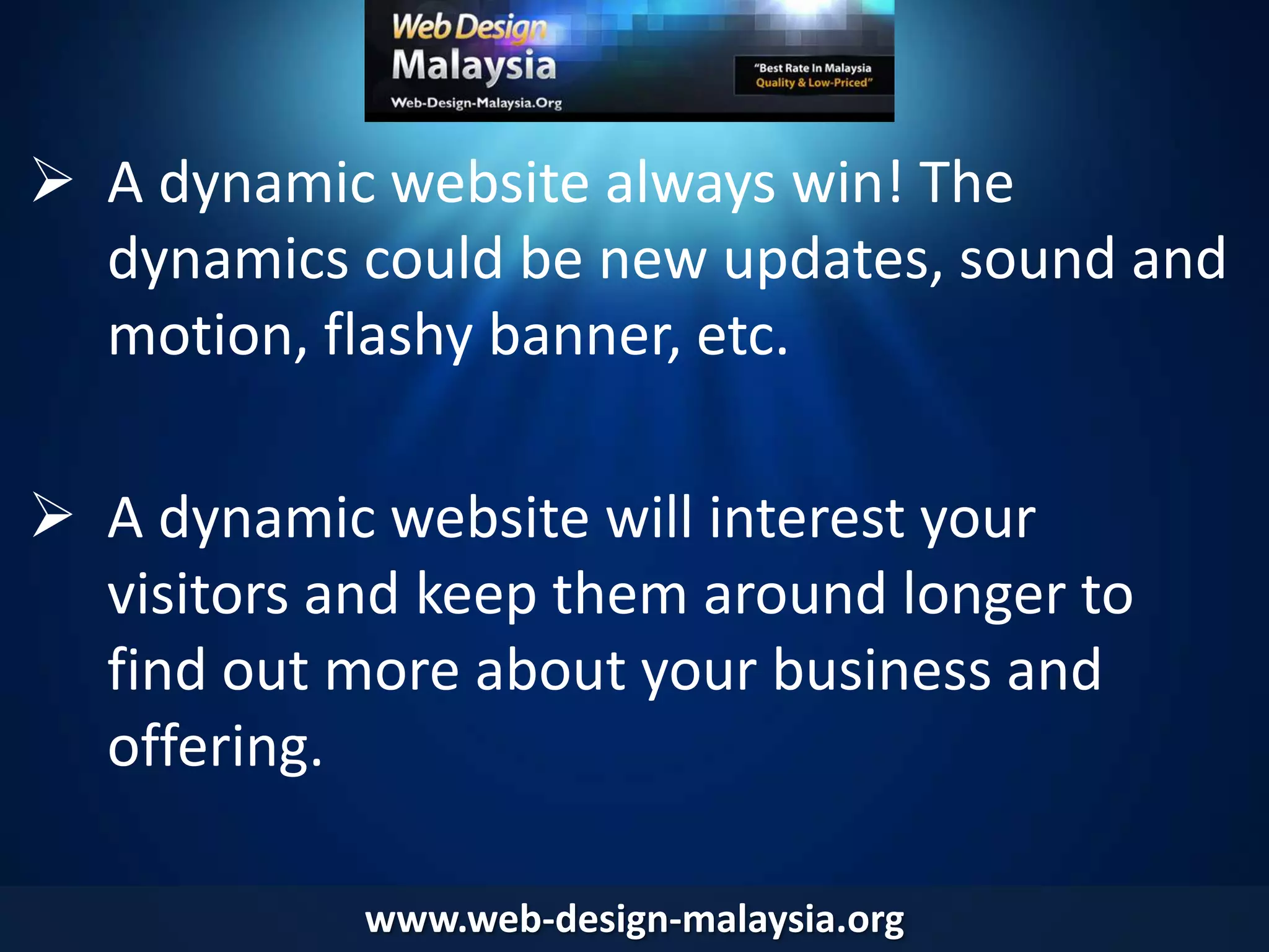 Do not treat website like traditional flyers, magazines or newspapers, which are very passive media. 