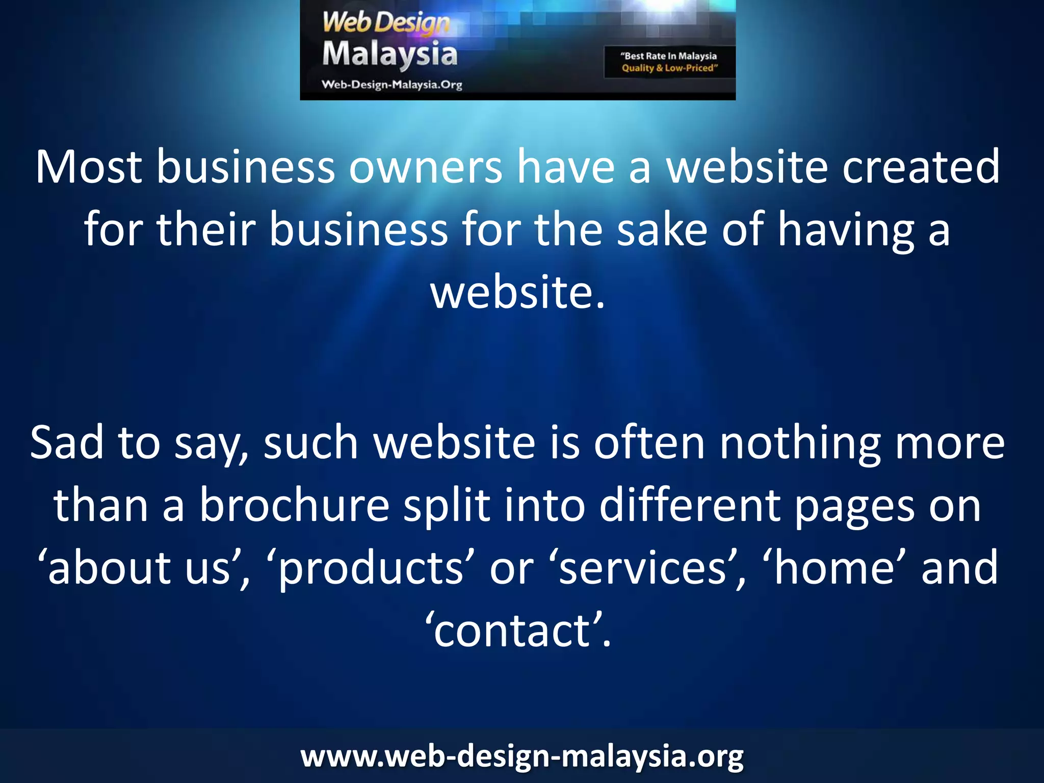 The current status of most websites:Is that the objective we want for our business website? Probably not. 