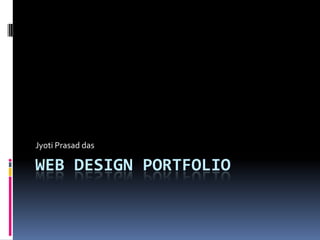 Web Design Portfolio Jyoti Prasad das 