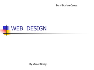 WEB  DESIGN Berni Durham-Jones By xIslandDesign  