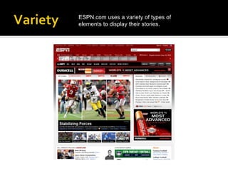 ESPN.com uses a variety of types of
elements to display their stories.
 