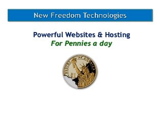 Powerful Websites & Hosting
    For Pennies a day
 