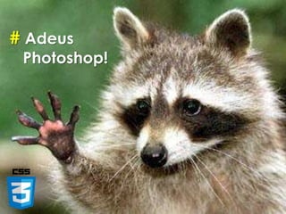 # Adeus
Photoshop!
40
 