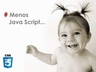 # Menos
Java Script...
42
 