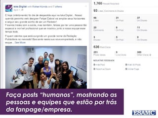 O tamanho ideal é 700x522 pixels. Para imagens com
melhor definição, você pode ampliar o tamanho
mantendo a mesma escala.
 