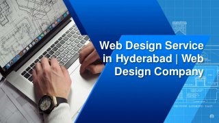 Web Design Service
in Hyderabad | Web
Design Company
 