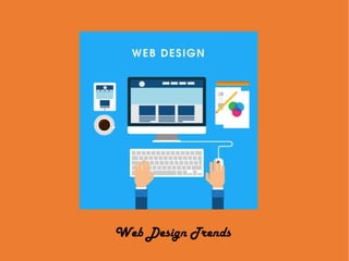 Web Design Trends
 