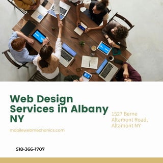 1527 Berne
Altamont Road,
Altamont NY
Web Design
Services in Albany
NY
mobilewebmechanics.com
518-366-1707
 