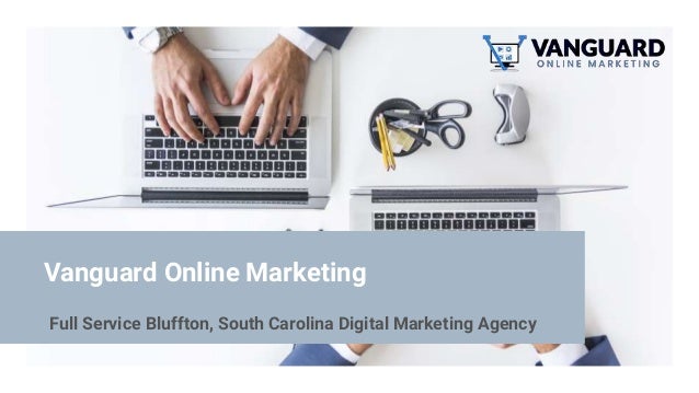 Vanguard Online Marketing
Full Service Bluffton, South Carolina Digital Marketing Agency
 