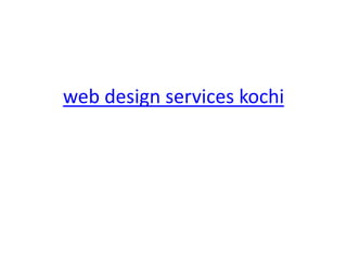 web design services kochi
 