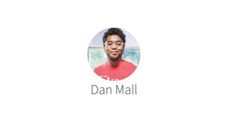 Dan Mall
 