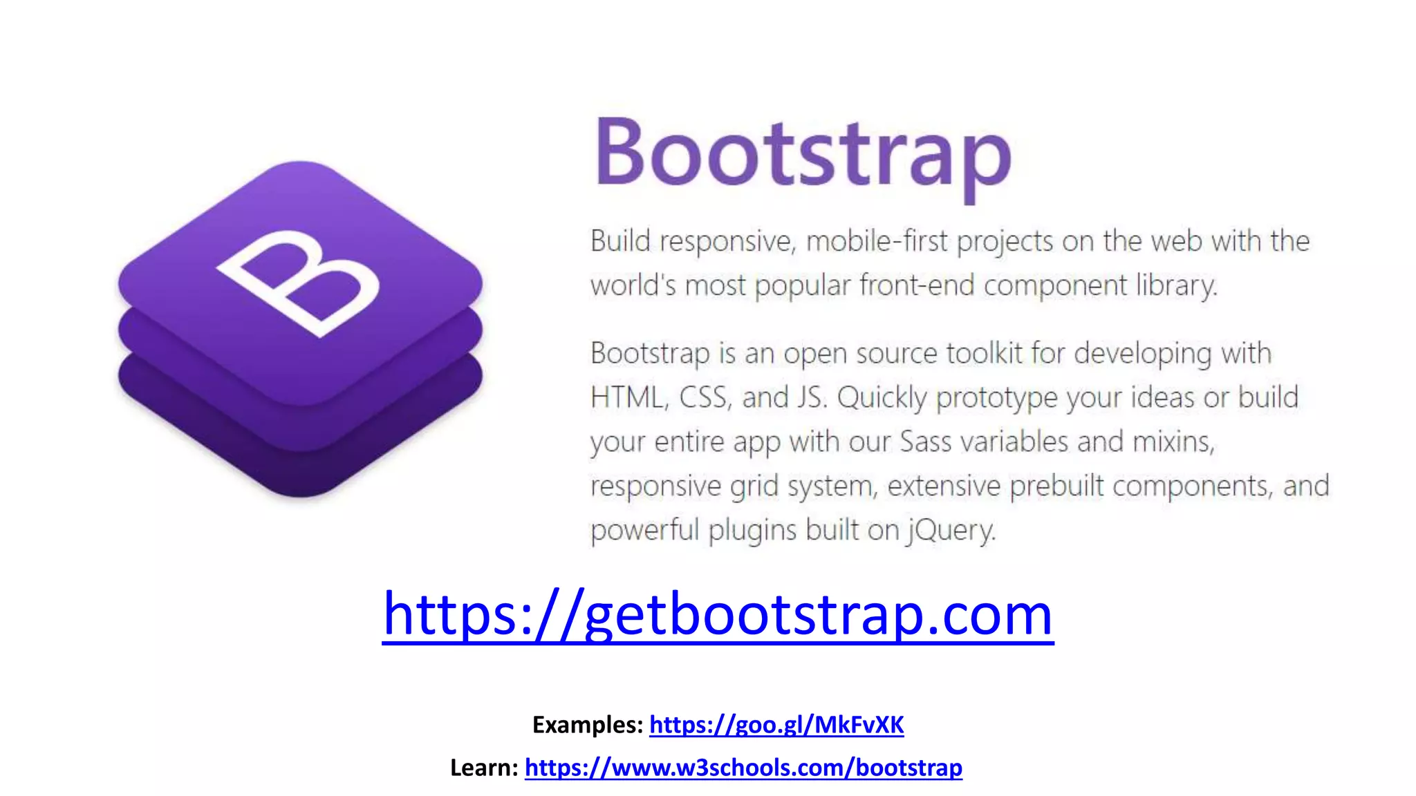 https://getbootstrap.com
Examples: https://goo.gl/MkFvXK
Learn: https://www.w3schools.com/bootstrap
 