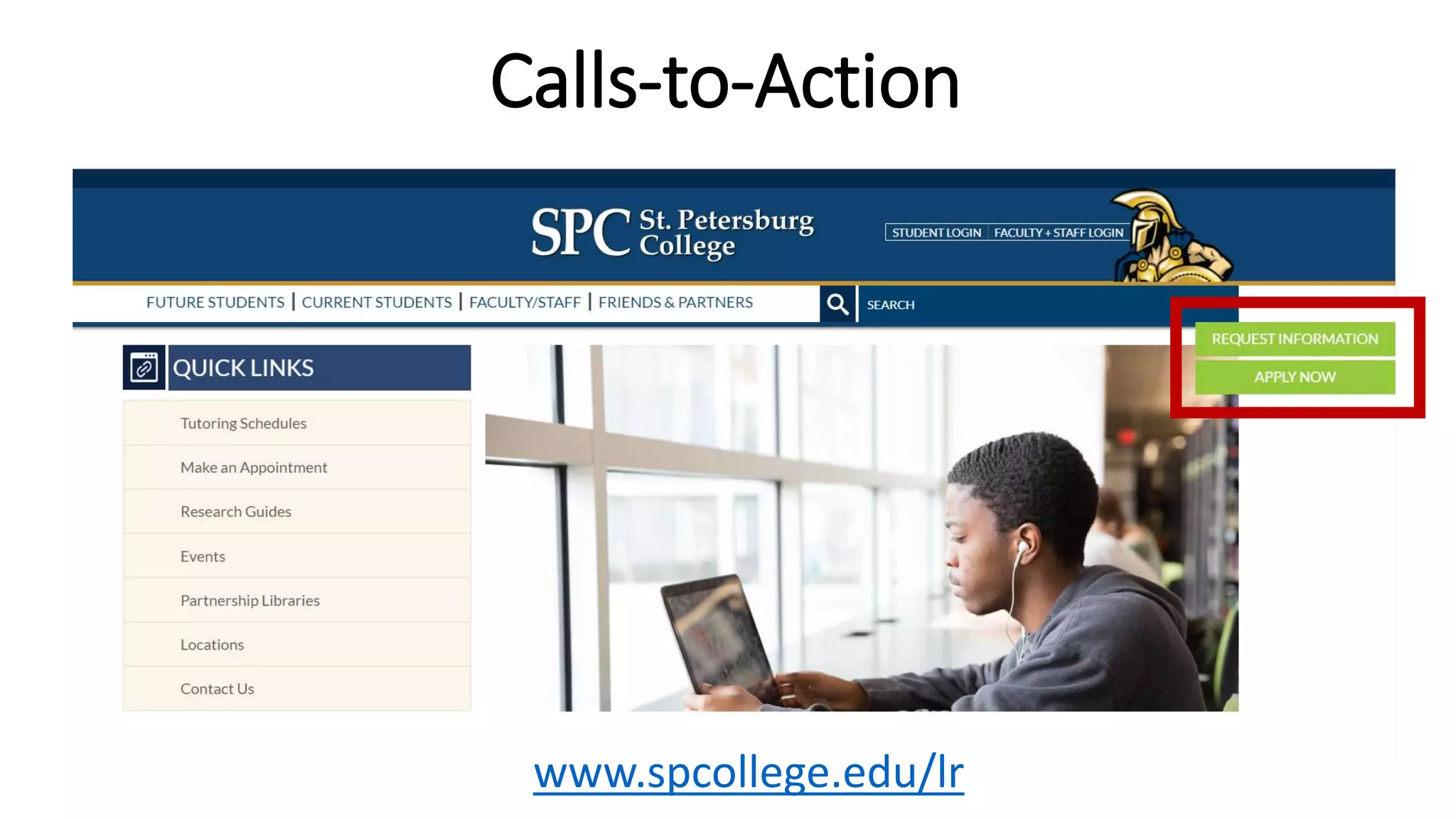 Calls-to-Action
www.spcollege.edu/lr
 