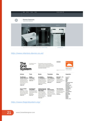 www.1stwebdesigner.com
21
http://www.interiors.davroc.co.uk/
http://www.thegridsystem.org/
 