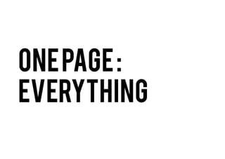 ONE PAGE :
EVERYTHING

 