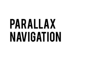 Parallax
navigation

 