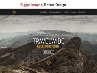 Bigger Images, Better Design