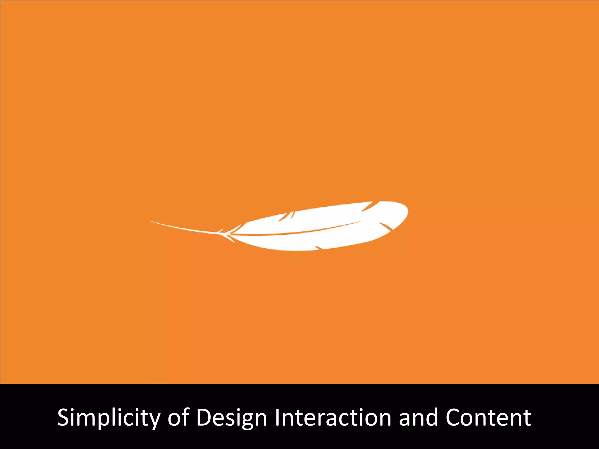 Simplicity of Design Interaction and Content
