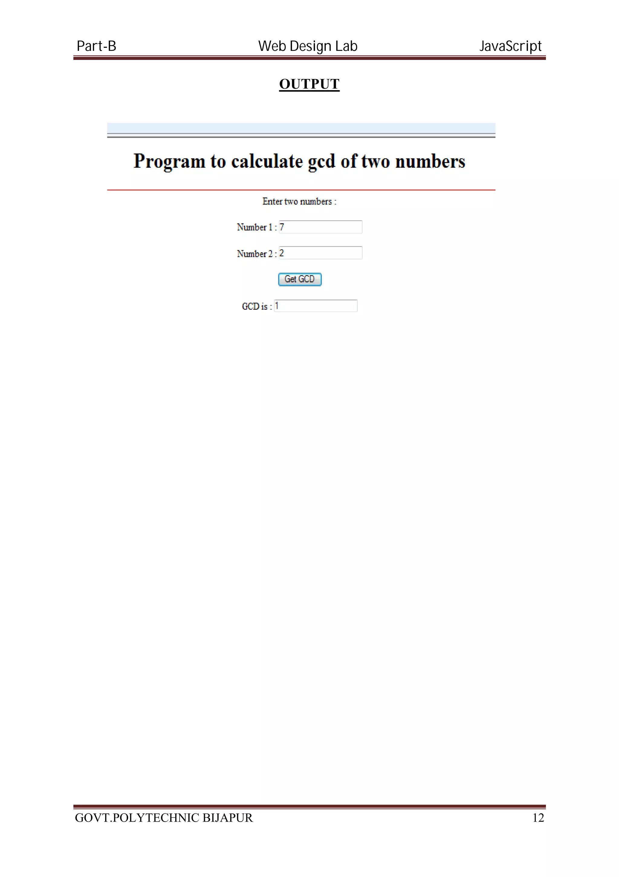 Part-B Web Design Lab JavaScript OUTPUT GOVT.POLYTECHNIC BIJAPUR 12 