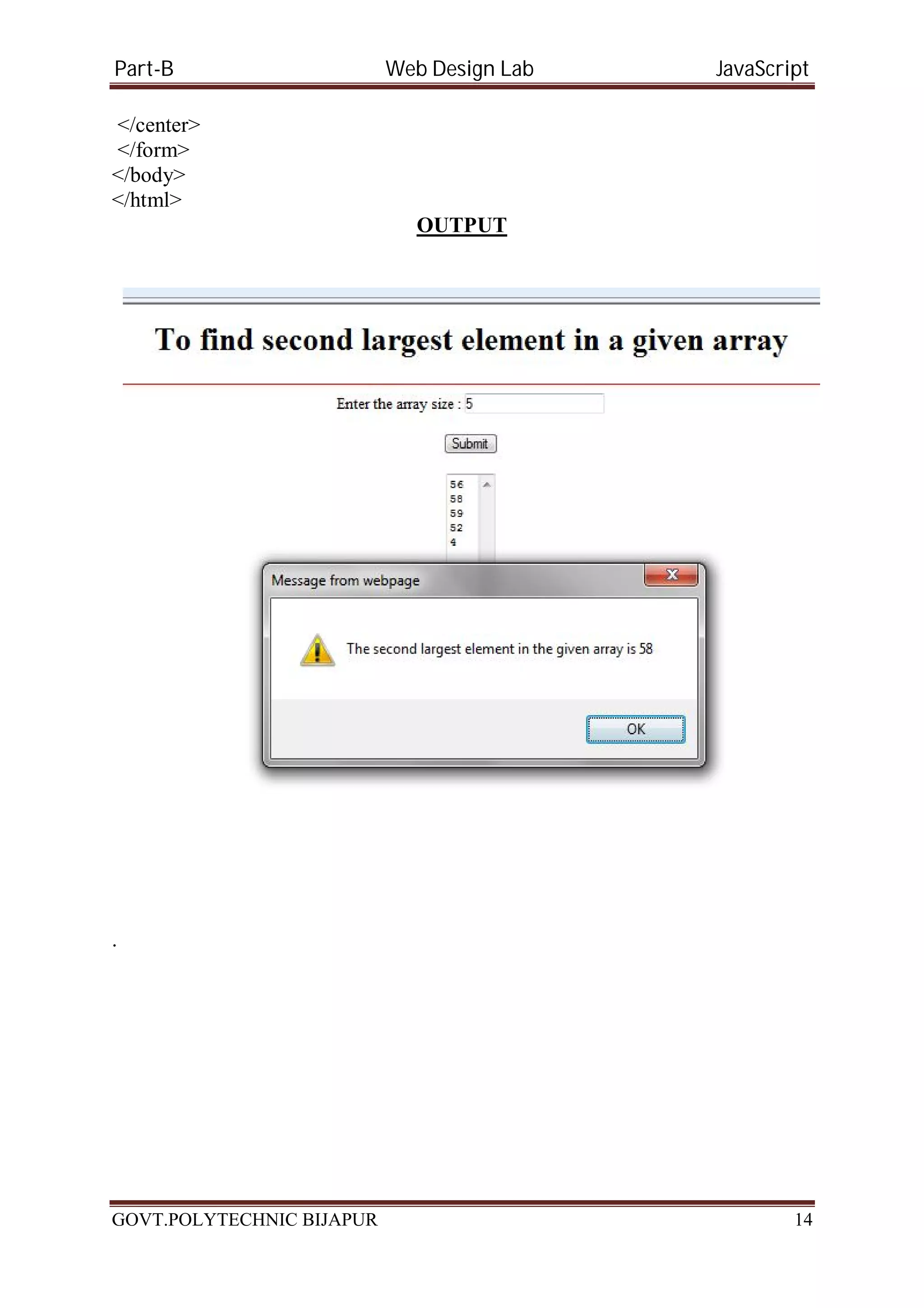 Part-B Web Design Lab JavaScript </center> </form> </body> </html> OUTPUT . GOVT.POLYTECHNIC BIJAPUR 14 