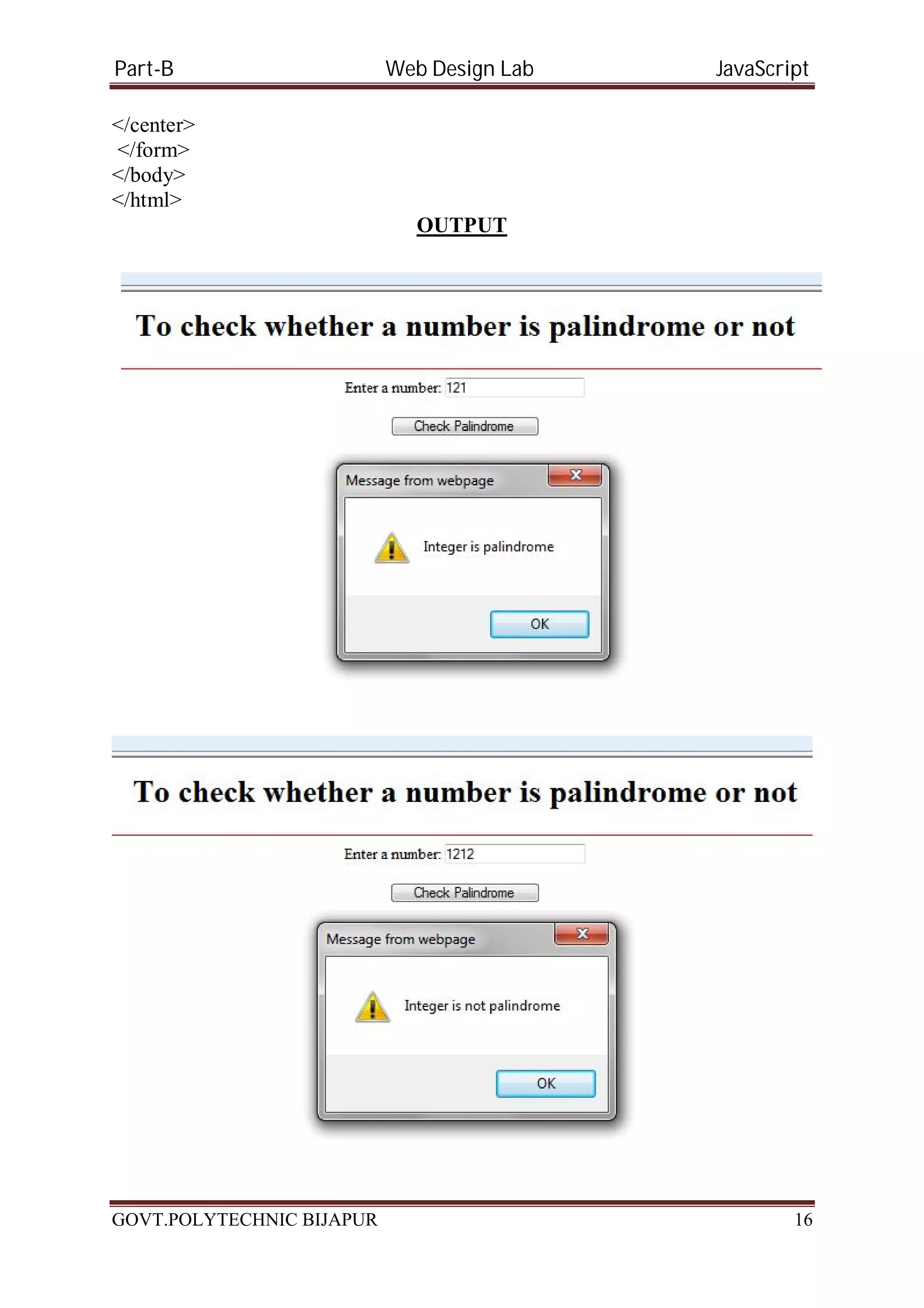 Part-B Web Design Lab JavaScript </center> </form> </body> </html> OUTPUT GOVT.POLYTECHNIC BIJAPUR 16 