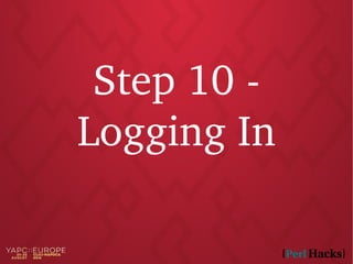 Step 10 -
Logging In
 
