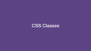 CSS Classes
 