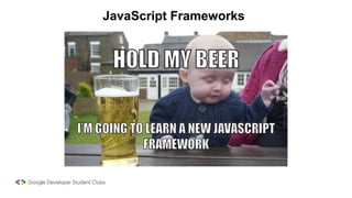 JavaScript Frameworks
 