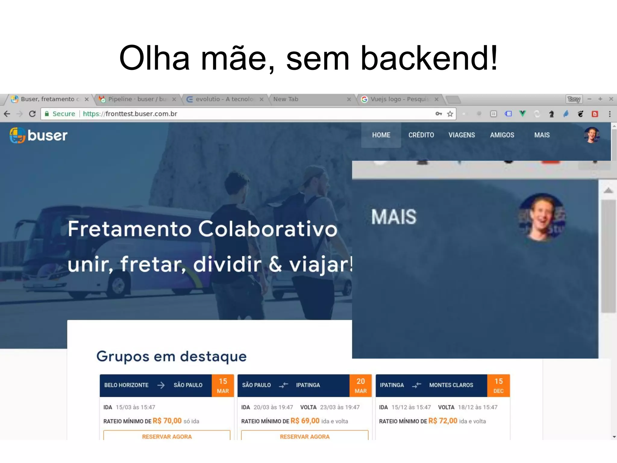 Olha mãe, sem backend!
 