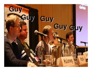 Guy
   Guy Guy
          Guy Guy



            placeblogger
 