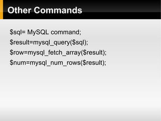 MySQL can add , delete,update , retrieve  data / records from a database 