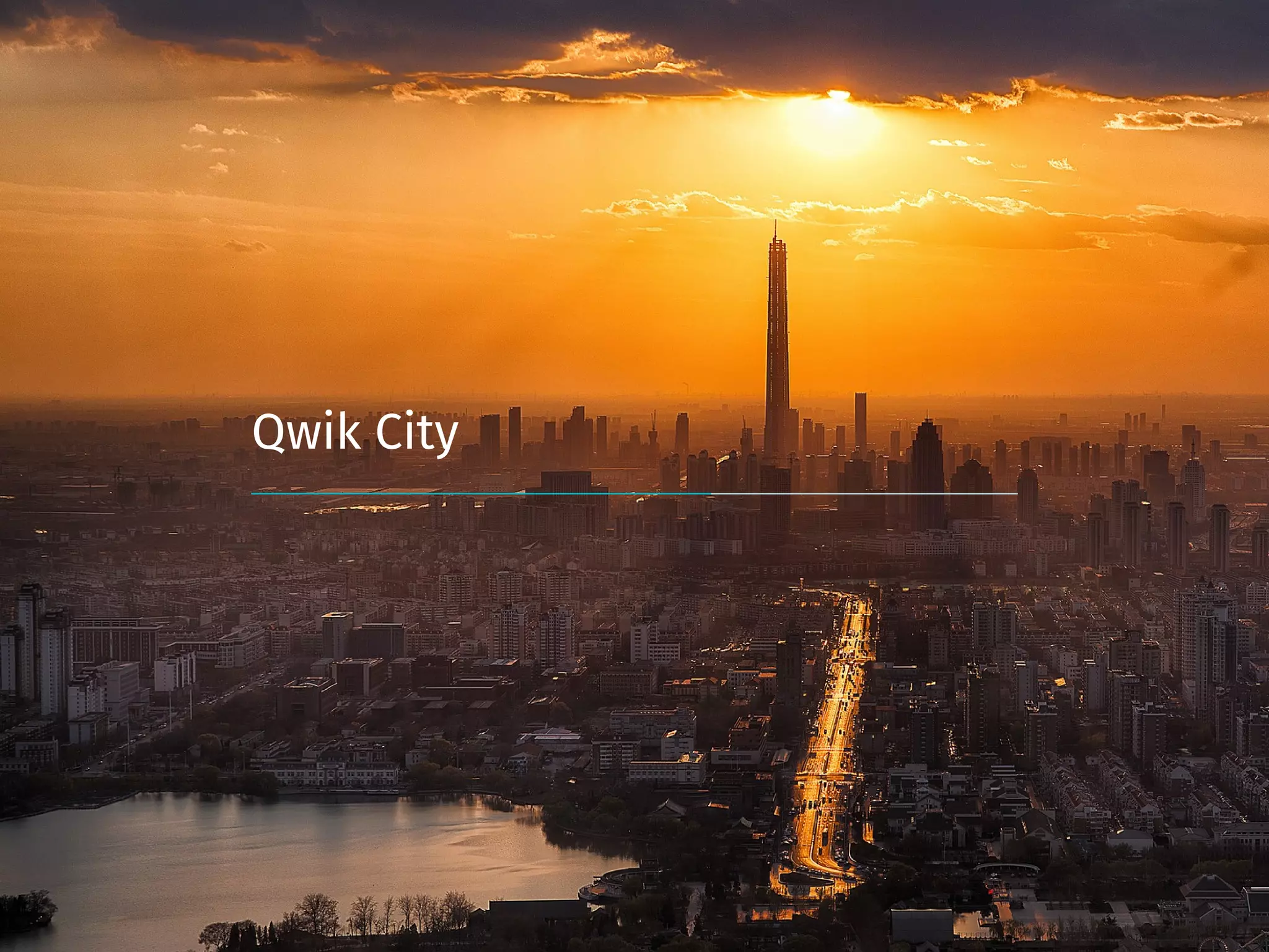 Qwik City
 