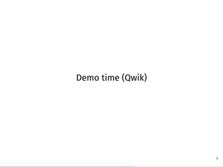 Demo time (Qwik)
9
 
