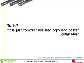 Traits?  ”it is just compiler assisted copy and paste”Stefan Marrhttp://marc.info/?l=php-internals&m=128993895520538&w=2