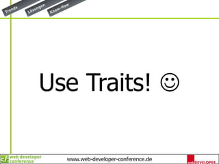 Use Traits! 
