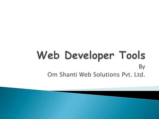 By
Om Shanti Web Solutions Pvt. Ltd.
 